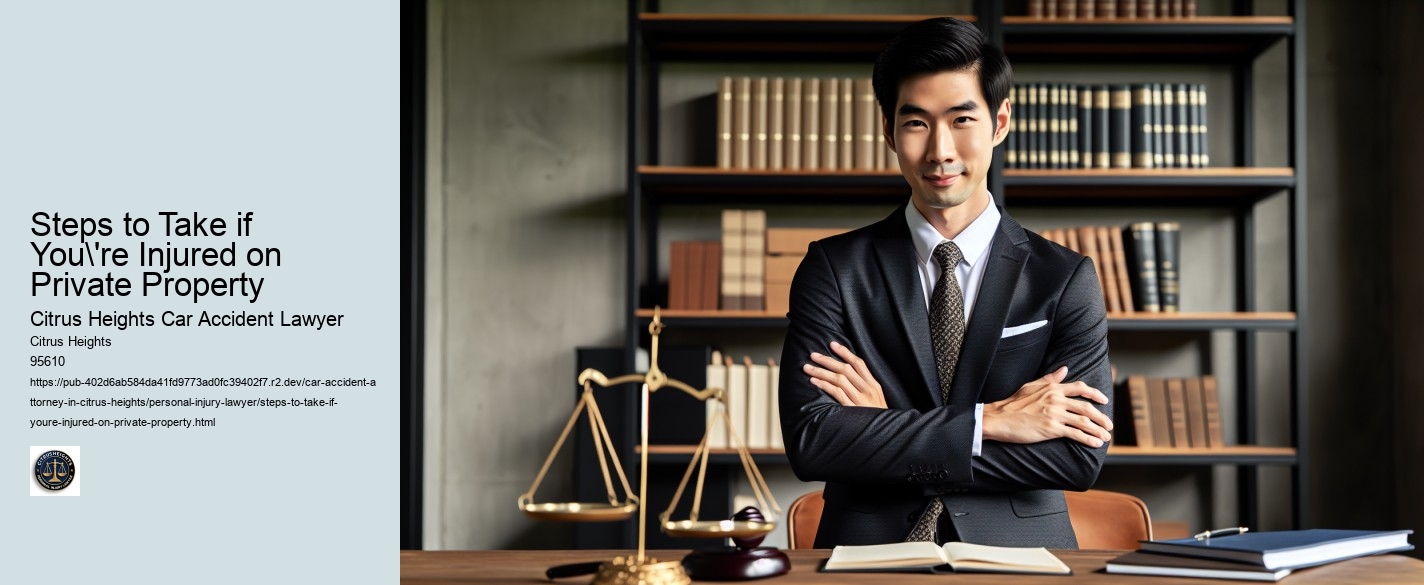 Steps to Take if You're Injured on Private Property