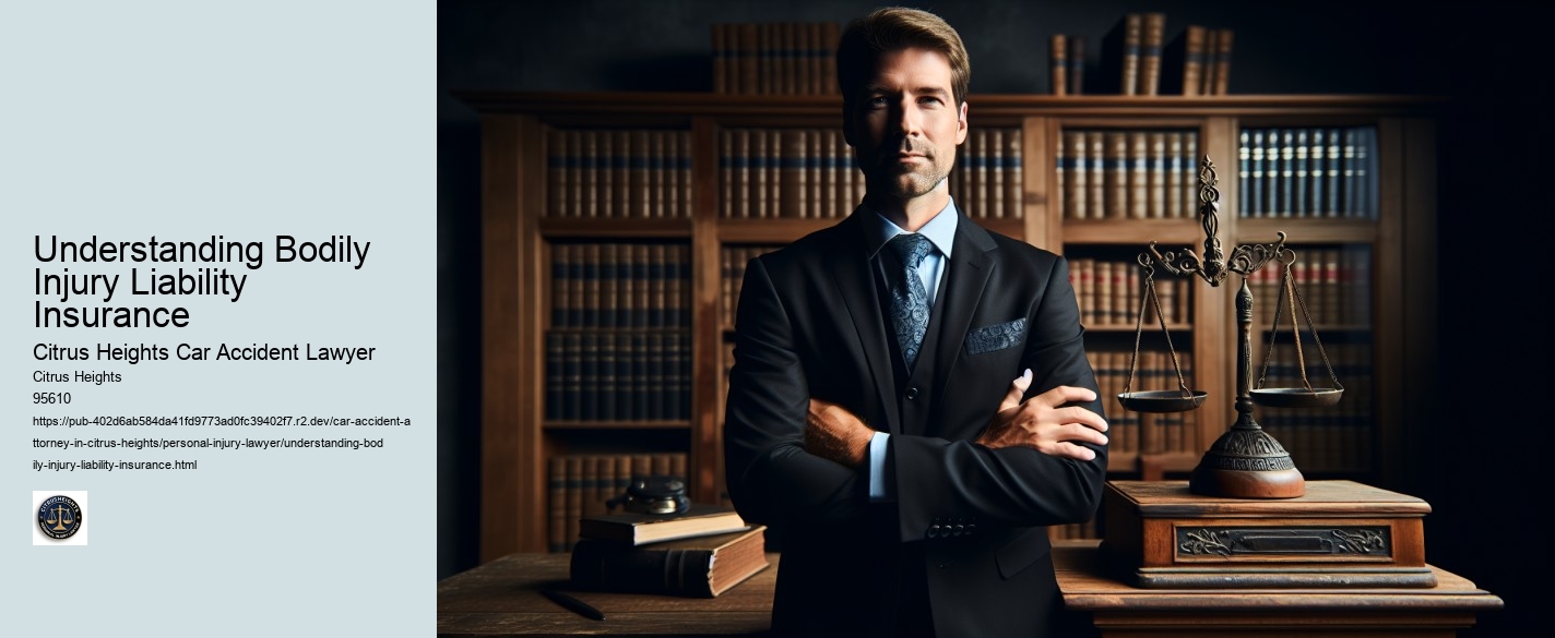 Understanding Bodily Injury Liability Insurance